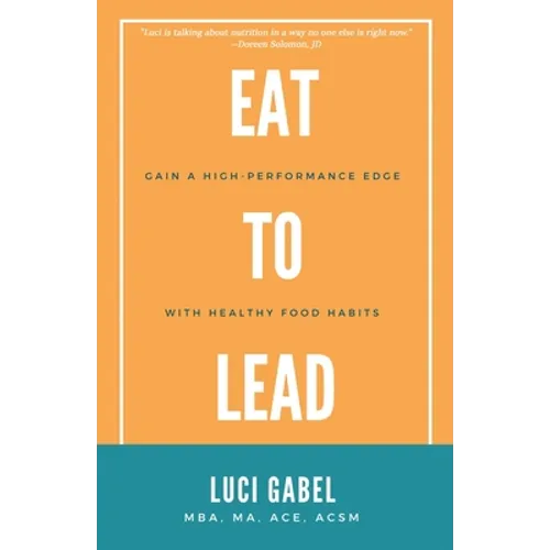 Eat to Lead - Paperback