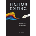 Fiction Editing: A Writer's Roadmap - Paperback