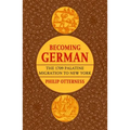 Becoming German: The 1709 Palatine Migration to New York
