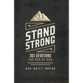 Stand Strong: 365 Devotions for Men by Men - Hardcover