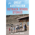 Great Australian Outback School Stories - Paperback