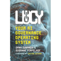 Lucy: Your AI Governance Operating System - Paperback