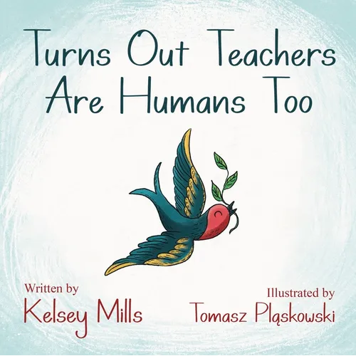 Turns Out Teachers Are Human Too - Paperback