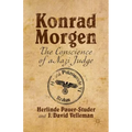 Konrad Morgen: The Conscience of a Nazi Judge