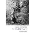 Here with the Shadows - Paperback