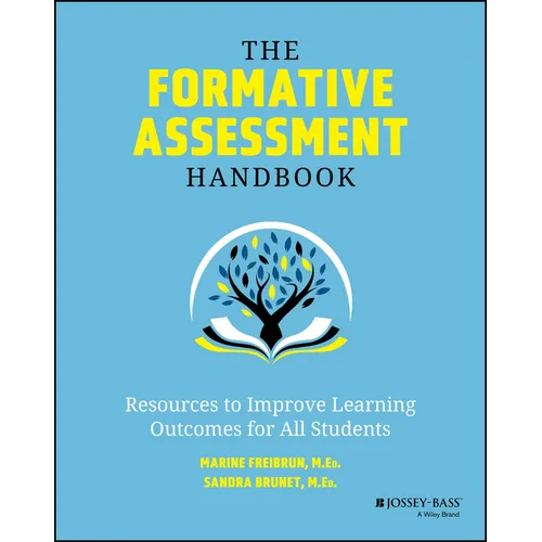 The Formative Assessment Handbook: Resources to Improve Learning Outcomes for All Students - Paperback