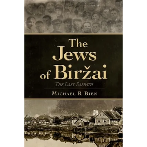 The Jews of Birzai: The Last Sabbath