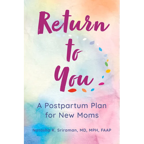 Return to You: A Postpartum Plan for New Moms - Paperback