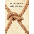 The War in Words: Reading the Dakota Conflict Through the Captivity Literature