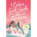 A Cuban Girl's Guide to Tea and Tomorrow - Paperback
