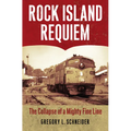 Rock Island Requiem: The Collapse of a Mighty Fine Line - Paperback