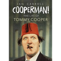 Cooperman! the Life of Tommy Cooper - Hardcover