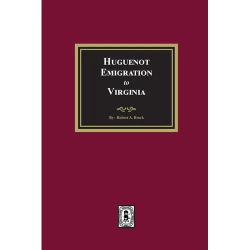 Huguenot Emigration to Virginia