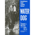 Water Dog: Revolutionary Rapid Training Method - Hardcover