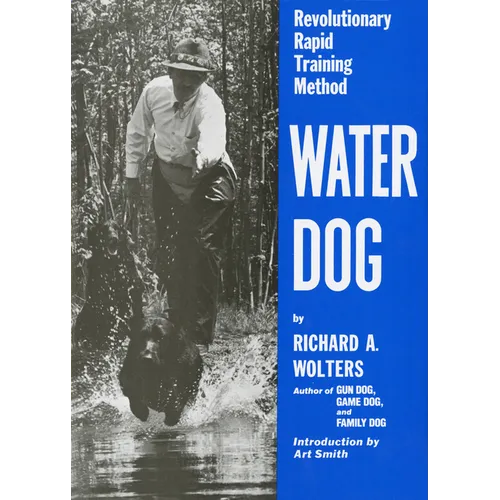 Water Dog: Revolutionary Rapid Training Method - Hardcover