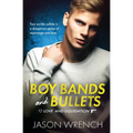 Boy Bands and Bullets - Paperback