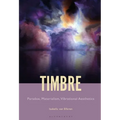 Timbre: Paradox, Materialism, Vibrational Aesthetics - Paperback