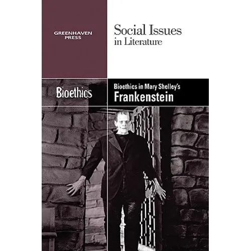 Bioethics in Mary Shelley's Frankenstein - Paperback