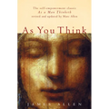 As You Think: Second Edition - Paperback