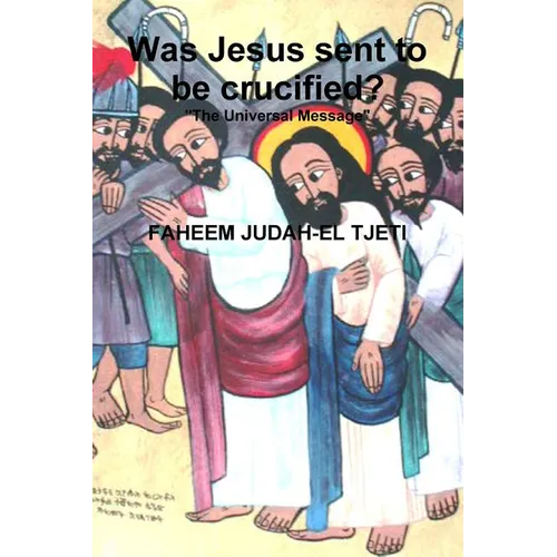 Was Jesus sent to be crucified? - Paperback