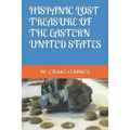 Hispanic Lost Treasure of the Eastern United States
