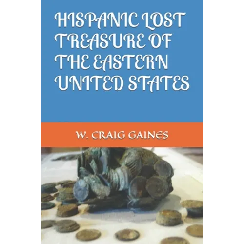 Hispanic Lost Treasure of the Eastern United States