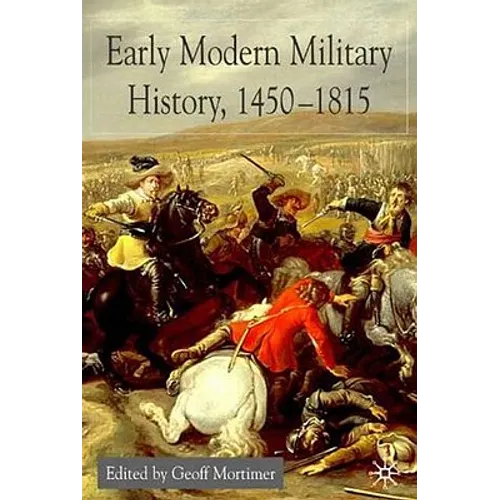 Early Modern Military History, 1450-1815