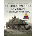 Pictorial History of the Us 3rd Armored Division in World War Two - Hardcover