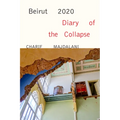 Beirut 2020: Diary of the Collapse - Paperback
