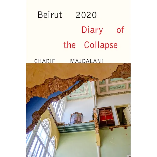 Beirut 2020: Diary of the Collapse - Paperback