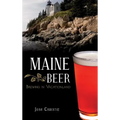 Maine Beer: Brewing in Vacationland