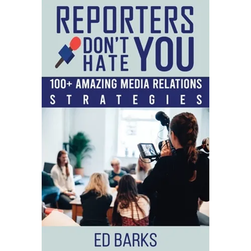 Reporters Don't Hate You - Paperback