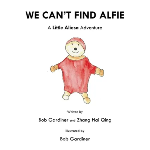 We Can't Find Alfie: A Little Aliesa Adventure - Paperback