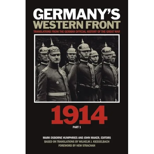 Germany's Western Front: 1914: Translations from the German Official History of the Great War, Part 1