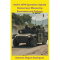 Haiti's 1994 Operation Uphold Democracy: Measuring Successes and Failures - Paperback