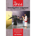 The 1844 Investigative Judgment: Fact or Assumption - Paperback