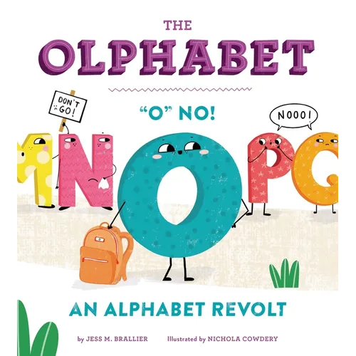 The Olphabet: O No! an Alphabet Revolt - Hardcover