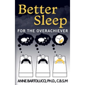 Better Sleep for the Overachiever - Paperback