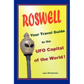 Roswell, Your Travel Guide to the UFO Capital of the World!