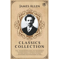 James Allen Classics Collection - Paperback