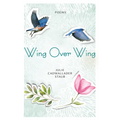 Wing Over Wing: Poems - Paperback