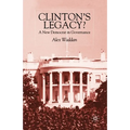 Clinton's Legacy: A New Democrat in Governance