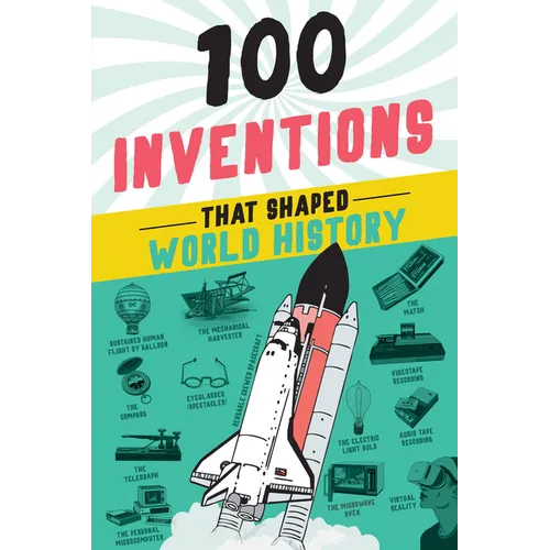 100 Inventions That Shaped World History - Paperback