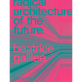 Radical Architecture of the Future - Hardcover