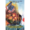 Air Combat at 20 Feet: Selected Missions from a Strafer Pilot's Diary