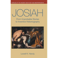 Josiah: From Improbable Stories to Inventive Historiography - Hardcover
