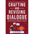 Crafting and Revising Dialogue - Paperback