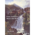 Franz Schubert: Music and Belief - Paperback