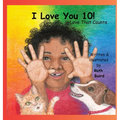I Love You 10!: Love That Counts - Hardcover