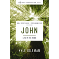 John Bible Study Guide Plus Streaming Video: Life in His Name - Paperback